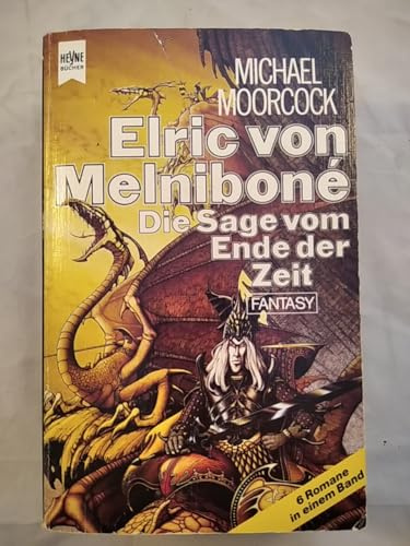 Elric von Melnibone. Die Sage vom Ende der Zeit (6 Romane in einem Band)