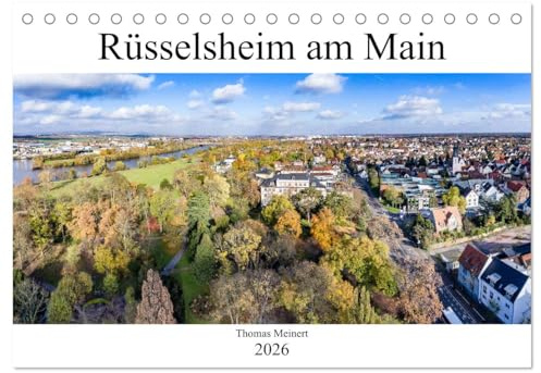 Rüsselsheim am Main (Tischkalender 2026 DIN A5 quer), CALVENDO Monatskalender: Rüsselsheim am Main mehr als nur eine Automobilstadt (CALVENDO Orte)