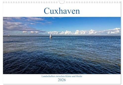Cuxhaven, Landschaften zwischen Küste und Heide (Wandkalender 2026 DIN A3 quer), CALVENDO Monatskalender: Eine sehr schöne und vielfältige Landschaft an der deutschen Nordseeküste (CALVENDO Natur)