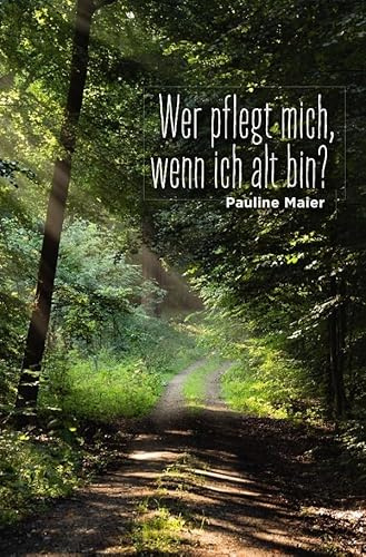 Wer pflegt mich im Alter?