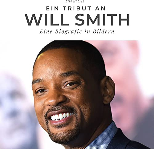 Ein Tribut an Will Smith: Eine Biografie in Bildern