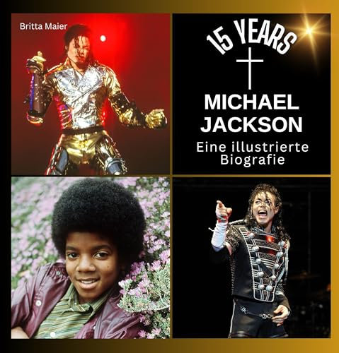 15 years Michael Jackson: Eine illustrierte Biografie