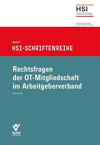 Rechtsfragen der OT-Mitgliedschaft im Arbeitgeberverband: HSI-Schriftenreihe Band 61