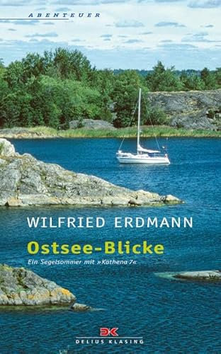 Ostsee-Blicke: Ein Segelsommer mit KATHENA 7