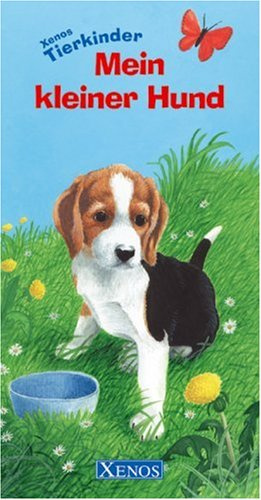Xenos Tierkinder - Mein kleiner Hund