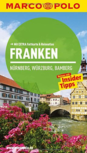 MARCO POLO Reiseführer Franken, Nürnberg, Würzburg, Bamberg: Reisen mit Insider-Tipps. Mit EXTRA Faltkarte & Reiseat