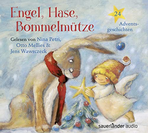 Engel, Hase, Bommelmütze: 24 Adventsgeschichten