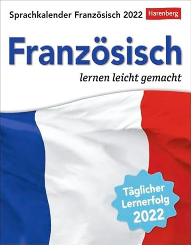 Sprachkalender Französisch Kalender 2022: Französisch lernen leicht gemacht