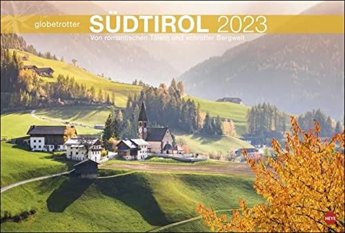 Südtirol Globetrotter Kalender 2023. Alto Adige in großartigen Fotos. Kalender XXL mit stimmungsvollen Aufnahmen Südtirols. Großer Wandkalender 2023.: Von romantischen Tälern und schroffer Bergwelt
