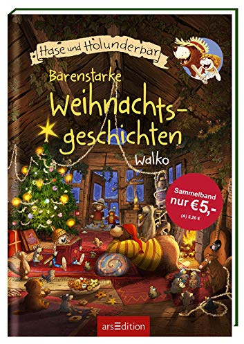 Hase und Holunderbär - Bärenstarke Weihnachtsgeschichten: Sammelband