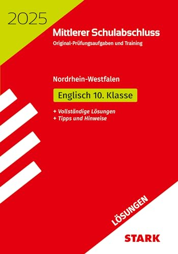 STARK Lösungen zu Original-Prüfungen und Training - Mittlerer Schulabschluss 2025 - Englisch - NRW (Abschlussprüfungen)