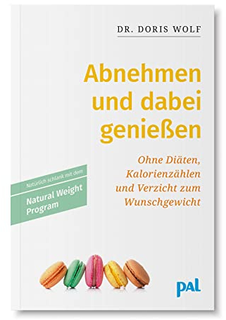 Abnehmen und dabei genießen: Ohne Diäten, Kalorienzählen und Verzicht zum Wunschgewicht mit dem Natural Weight Program. Ratgeber von Doris Wolf, Psychotherapeutin und Leiterin von Abnehm-Gruppen.