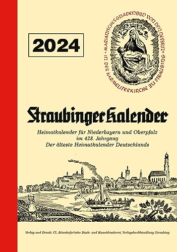 Straubinger Kalender 2024: Heimatkalender für Niederbayern und Oberpfalz