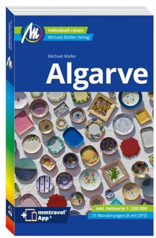 MICHAEL MÜLLER Reiseführer Algarve: 100% authentisch, aktuell und vor Ort recherchiert. Inkl. Faltkarte & App. (MM-Reisen)