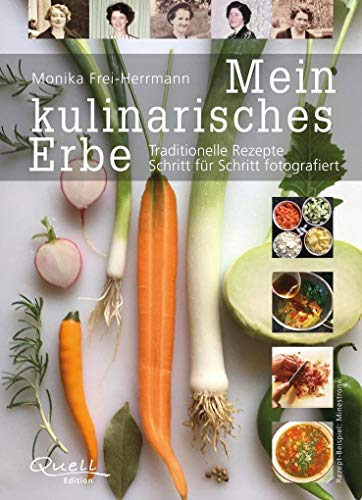 Mein kulinarisches Erbe: Traditionelle Rezepte Schritt für Schritt fotografiert