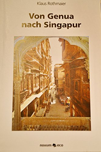 Von Genua nach Singapur: Per Frachtschiff nach Indien - Mit dem Rucksack durch Süd- und Südostasien