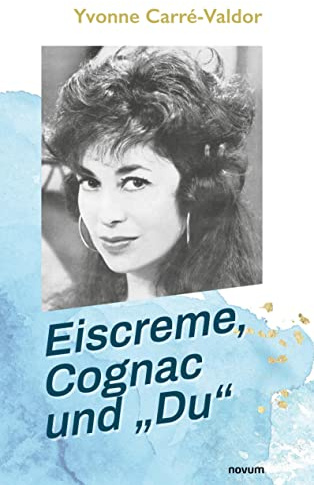 Eiscreme, Cognac und „Du“
