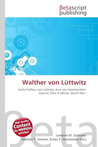 Walther von Lüttwitz: Smilo Freiherr von Lüttwitz, Kurt von Hammerstein-Equord, Pour le Mérite, World War I