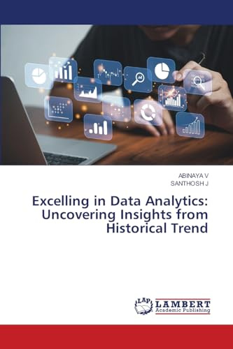 Excelling in Data Analytics: Uncovering Insights from Historical Trend: DE