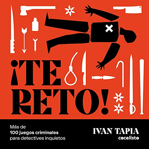 ¡Te reto! Más de 100 juegos criminales para detectives inquietos (Libro interactivo)