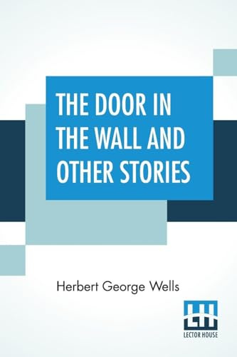 The Door In The Wall And Other Stories