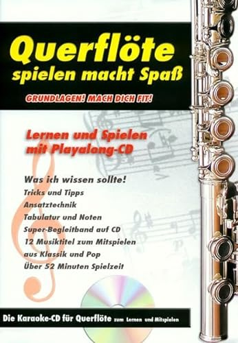 Querflöte spielen macht Spaß: Grundlagen! Mach Dich Fit! Die Karaoke-CD für Querflöte zum Lernen und Mitspielen (Original Verlag: Streetlife)
