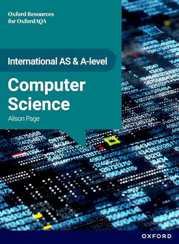 OxfordAQA International A-level Computer Science (9645): Student Book (OxfordAQA International AS and A-level Computer Science (9645))