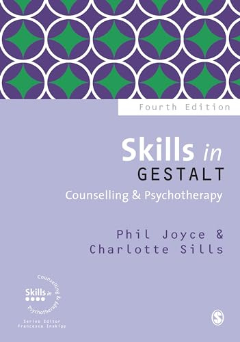 Skills in Gestalt Counselling & Psychotherapy (Skills in Counselling & Psychotherapy Series)