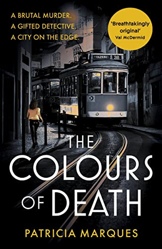 The Colours of Death: A gripping crime novel set in the heart of Lisbon (Inspector Reis)