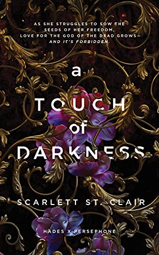 A Touch of Darkness: A Dark and Enthralling Reimagining of the Hades and Persephone Myth (Hades x Persephone Saga)
