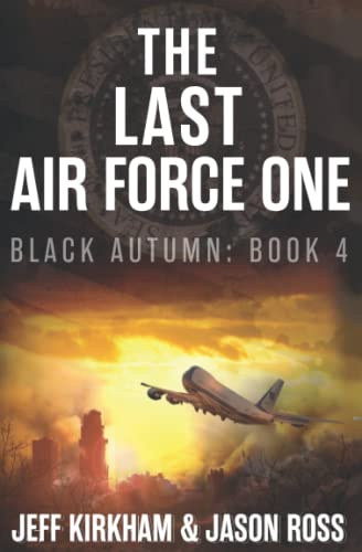 The Last Air Force One (The Black Autumn Series, Band 4)
