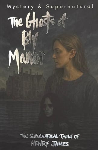 Ghost Stories Of Henry James (Tales of Mystery & the Supernatural)
