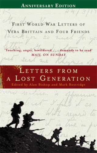 Letters From A Lost Generation: First World War Letters of Vera Brittain and Four Friends