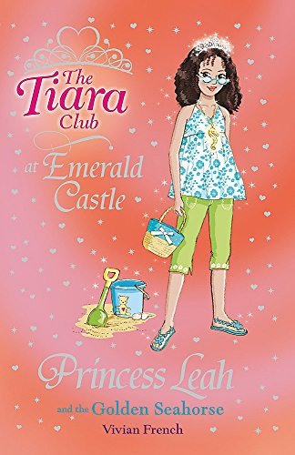 The Tiara Club: Princess Leah and the Golden Seahorse: Book 26