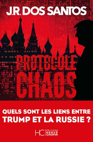 Protocole chaos - Quels sont les liens entre Trump et la Russie ?