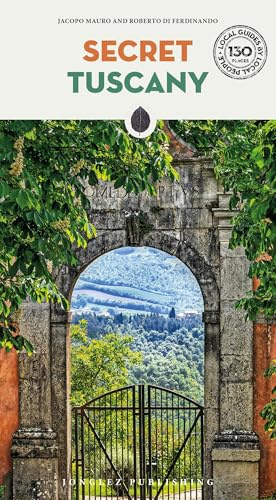 Secret Tuscany Guide: A guide to the unusual and unfamiliar (Jonglez Secret Guides)