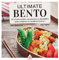 Ultimate Bento: 85 recettes saines, savoureuses et abordables pour composer ses meilleurs bentos !