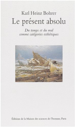 Le Présent absolu : du temps et du mal comme catégories esthétiques
