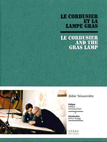 Le Corbusier and the Gras Lamp: et la lampe Gras - and the Gras Lamp