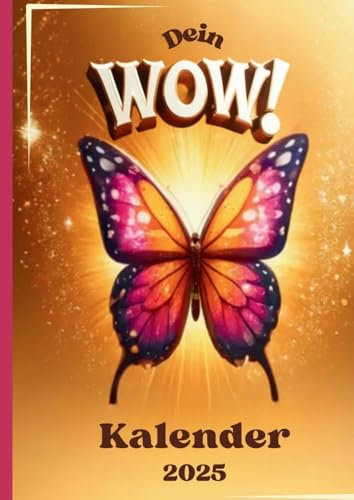 Dein WOW Kalender 2025: Erlebe dein Jahr völlig neu mit deinen WOW Momenten
