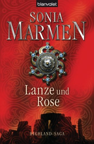 Lanze und Rose: Highland-Saga