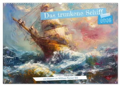 Das trunkene Schiff mit Bildern im William Turner-Stil (Wandkalender 2026 DIN A2 quer), CALVENDO Monatskalender: Mit KI generierte Bilder im Stile von ... Rimbaud bebildern. (CALVENDO Natur)