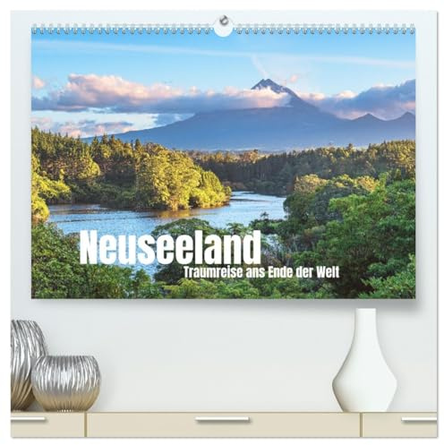 Neuseeland - Traumreise ans Ende der Welt (hochwertiger Premium Wandkalender 2026 DIN A2 quer), Kunstdruck in Hochglanz: Eine Reise zu den schönsten ... und Nordinsel Neuseelands (CALVENDO Orte)