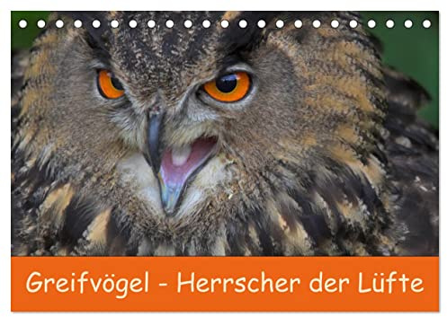 Greifvögel - Herrscher der Lüfte (Tischkalender 2026 DIN A5 quer), CALVENDO Monatskalender: Wundervolle Portrais von Greifvögeln (CALVENDO Tiere)