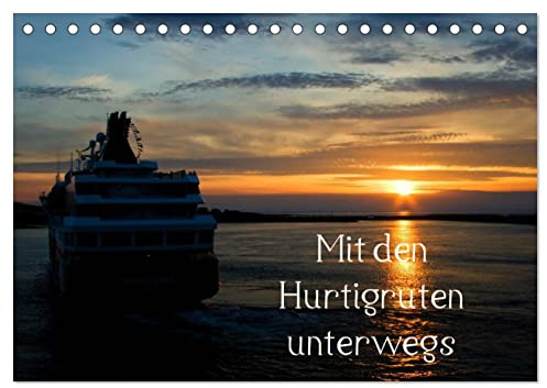 Mit den Hurtigruten unterwegs (Tischkalender 2026 DIN A5 quer), CALVENDO Monatskalender: Bei der Reise Die schönste Seereise der Welt mit ... Landschaft von Norwegen. (CALVENDO Natur)