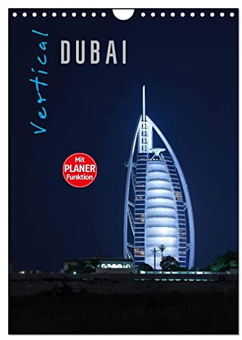 Vertical Dubai 2026 (Wandkalender 2026 DIN A4 hoch), CALVENDO Monatskalender: Der Fotograf Markus Pavlowsky zeigt Dubai vertikal. (CALVENDO Orte)