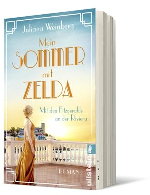 Mein Sommer mit Zelda - Mit den Fitzgeralds an der Riviera: Roman | Die goldenen 1920er: Sonne, Glanz, Gatsby und tiefblaues Wasser