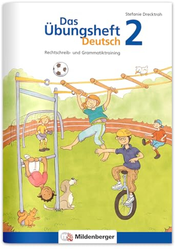 Das Übungsheft Deutsch 2: Rechtschreib- und Grammatiktraining, Klasse 2: Rechtschreib- und Grammatiktraining, 2. Schuljahr