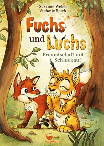 Fuchs und Luchs - Freundschaft mit Schluckauf: Eine lustige Reimgeschichte mit ganz viel Hicks!
