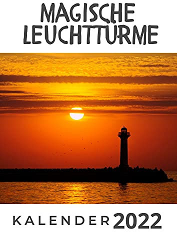 Magische Leuchttürme: Kalender 2022
